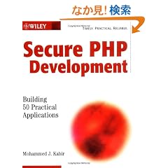 Secure PHP Development: Building 50 Practical Applications