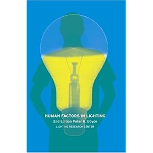 【クリックで詳細表示】Human Factors in Lighting， Second Edition [ペーパーバック]