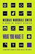 What You Make it: Selected Short Stories
