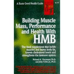 Building Muscle Mass, Performance and Health with HMB (Keats Good Health Guide Series)