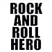 ROCK AND ROLL HERO