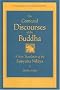 The Connected Discourses of the Buddha: A Trnaslation of the Samyutta Nikaya (Teachings of the Buddha)