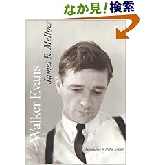 【クリックでお店のこの商品のページへ】Walker Evans: James R. Mellow: 洋書