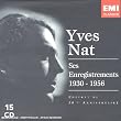 Yves Nat: Ses Enregistrements 1930-1956