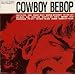 COWBOY BEBOP SOUNDTRACK 1