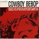 COWBOY BEBOP SOUNDTRACK 1