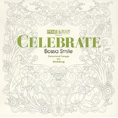 �[�N�V�B�p�[�e�B�[�E�G�f�B���Opresents CELEBRATE~Bossa Smile