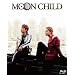 MOON�@CHILD�@�yBlu-ray�z
