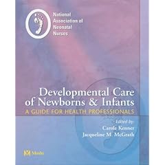 Developmental Care of Newborns & Infants: A Guide for Health Professionals, 1e