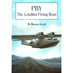 Pby: The Catalina Flying Boat