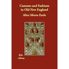Customs and Fashions in Old New England