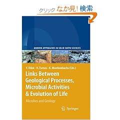 Links Between Geological Processes, Microbial Activities & Evolution of Life: Microbes and Geology (Modern Approaches in Solid Earth Sciences)