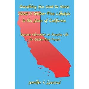 【クリックで詳細表示】Everything You Want to Know About a Gluten-free Lifestyle in the State of California： Resource Information on Everyday Life for Gluten-free People [ペーパーバック]