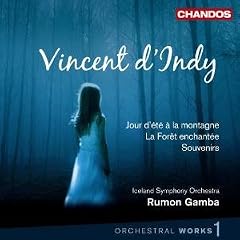 Vincent d'Indy: Jour d't  la montagne; La Fort enchante; Souvenirs