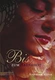 [B&uuml;cher] Bis(s) zum Abendrot: Band 3
