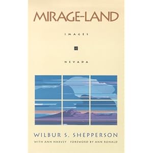 【クリックで詳細表示】Mirage-Land： Images of Nevada (Wilbur S. Shepperson Series in History and Humanities) [ハードカバー]