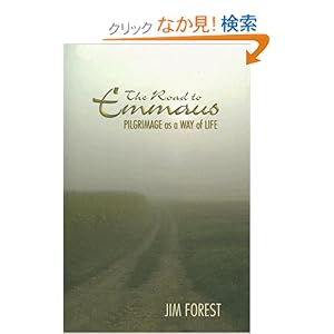 【クリックでお店のこの商品のページへ】Road to Emmaus: Pilgrimage As a Way of Life: Jim Forest: 洋書