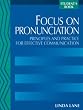 Focus on Pronunciation: Principles and Practice for Effective Communication/Student's Book
