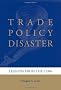 Trade Policy Disaster: Lessons from the 1930s (Ohlin Lectures)