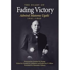 Fading Victory: The Diary of Admiral Matome Ugaki, 1941-1945