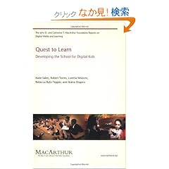 Quest to Learn: Developing the School for Digital Kids (The John D. and Catherine T. MacArthur Foundation Reports on Digital Media and                 Learning)