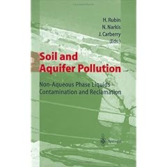 【クリックでお店のこの商品のページへ】Soil and Aquifer Pollution： Non-Aqueous Phase Liquids - Contamination and Reclamation [ハードカバー]