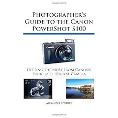 Photographer's Guide to the Canon Powershot S100