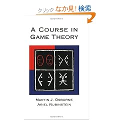 A Course in Game Theory