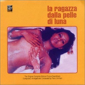 【クリックで詳細表示】La Ragazza Dalla Pelle Di Luna [Soundtrack， Import， from UK]