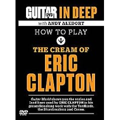 Guitar World in Deep: How to Play the Cream of [DVD] [Import]