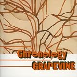 [CD]GRAPEVINE Chronology a young persons’ guide to Grapevine
