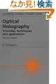 Optical Holography: Principles, Techniques and Applications (Cambridge Studies in Modern Optics)