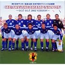 WE ARE THE CHAMP NIPPON~OLE OLE 2002 VERSION~