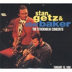��The Stockholm Concerts [Best of] [Live] Stan Getz & Chet Baker