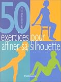 [Book] 50 exercices pour affiner sa silhouette