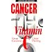 Cancer and Vitamin C: A Discussion of the Nature, Causes, Prevention, and Treatment of Cancer With Special Reference to the Value of Vitamin C