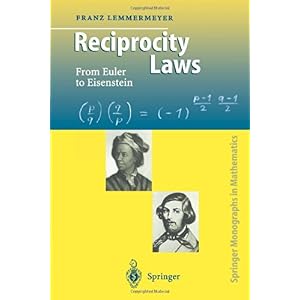 【クリックで詳細表示】Reciprocity Laws： From Euler to Eisenstein (Springer Monographs in Mathematics) [ペーパーバック]