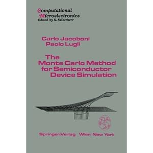 【クリックでお店のこの商品のページへ】The Monte Carlo Method for Semiconductor Device Simulation (Computational Microelectronics): Carlo Jacoboni, Paolo Lugli: 洋書