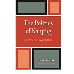 The Politics of Nanjing: An Impartial Investigation