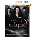The Twilight Saga Eclipse: The Official Illustrated Movie Companion
