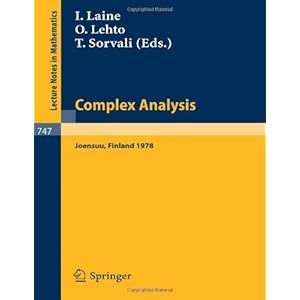 【クリックでお店のこの商品のページへ】Complex Analysis. Joensuu 1978： Proceedings of the Colloquium on Complex Analysis， Joensuu， Finland， August 24-27， 1978 (Lecture Notes in Mathematics) [ペーパーバック]