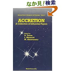 【クリックでお店のこの商品のページへ】Accretion: A Collection of Influential Papers (Advanced Series in Astrophysics and Cosmology Vol 5): A. Treves, L. Maraschi, M. Abramowicz: 洋書