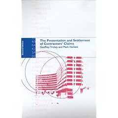 【クリックで詳細表示】The Presentation and Settlement of Contractors’ Claims - E2： Mark Hackett， Geoffrey Trickey： 洋書