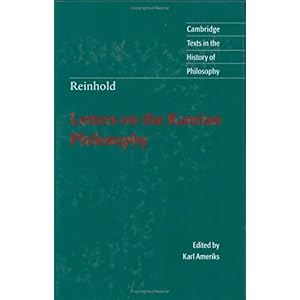 【クリックで詳細表示】Reinhold： Letters on the Kantian Philosophy (Cambridge Texts in the History of Philosophy) [ハードカバー]