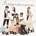I��my��me��mine/EZ DO DANCE