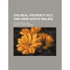 The Real Property ACT, 1900 (New South Wales); With Notes and Index
