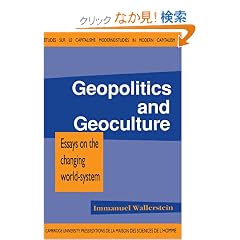 Geopolitics and Geoculture: Essays on the Changing World-System (Studies in Modern Capitalism)