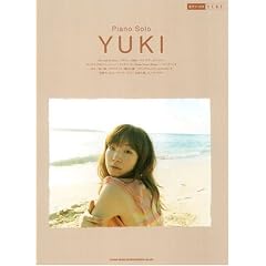 �s�A�m�\�� YUKI ~�����f���[ the end of shite���烉���f���[�܂� (�s�A�m�E�\��)