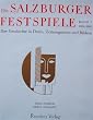 Die Salzburger Festspiele I. 1920 - 1945. Ihre Geschichte in Daten, Zeitzeugnissen und Bildern