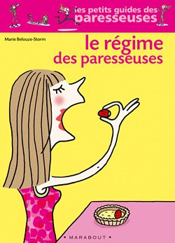  Le Régime des paresseuses